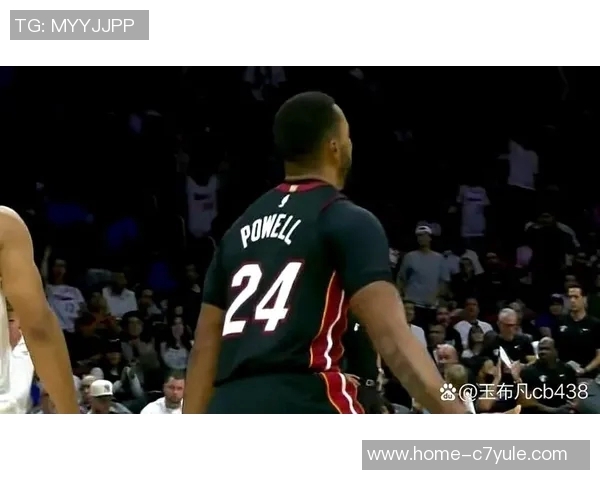 鲍威尔赞阿德巴约全面表现期待其持续保持进攻性发挥